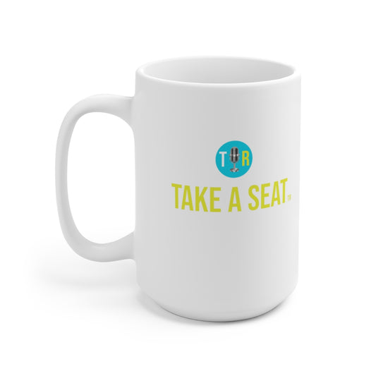 TIR "Take A Seat" Ceramic Mug 15oz